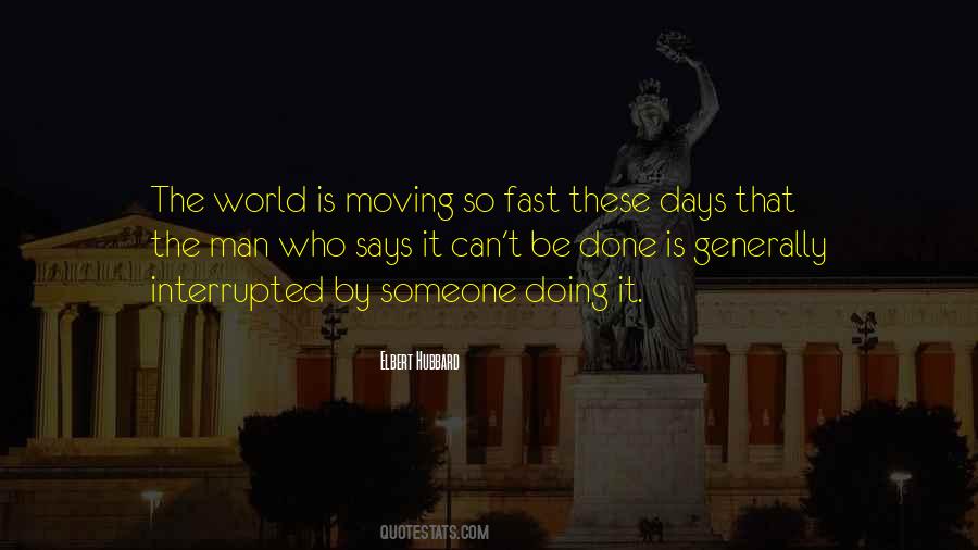 Days Go Fast Quotes #507722