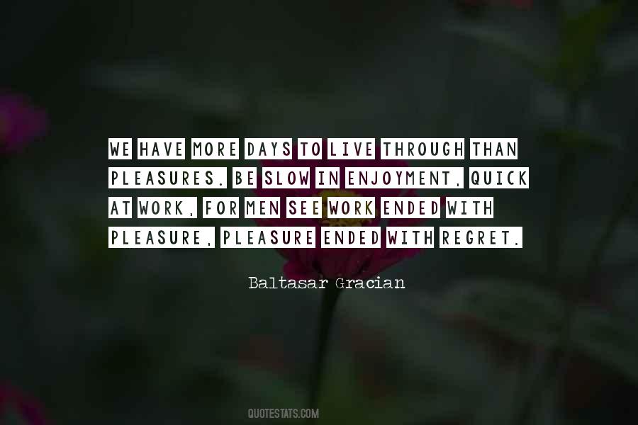 Days Go Slow Quotes #1144461