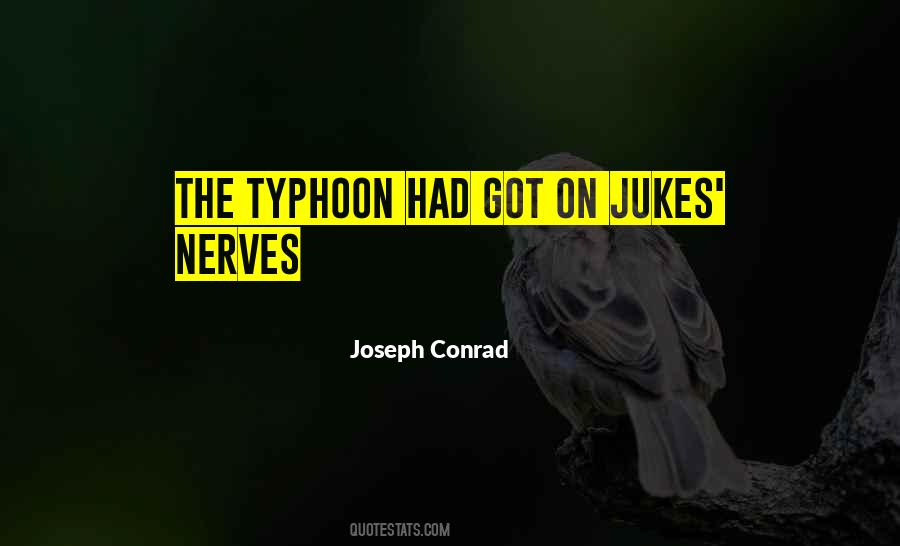 Quotes About Jukes #1000681