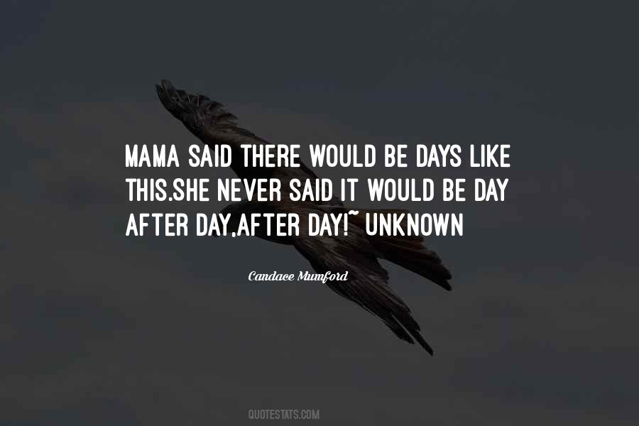 Days Like This Quotes #1328554