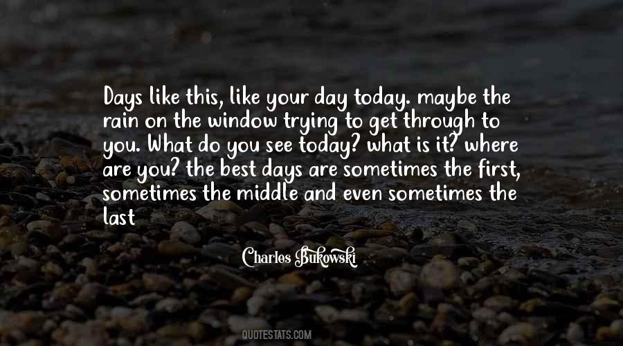 Days Like This Quotes #614416