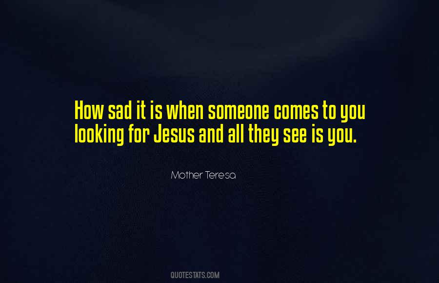 Looking For Jesus Quotes #995562