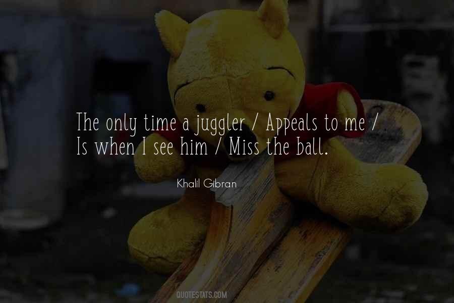 Quotes About Juggler #818161