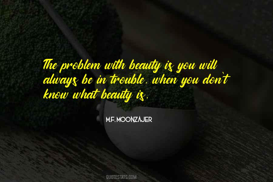 Beauty Is Quotes #1168623