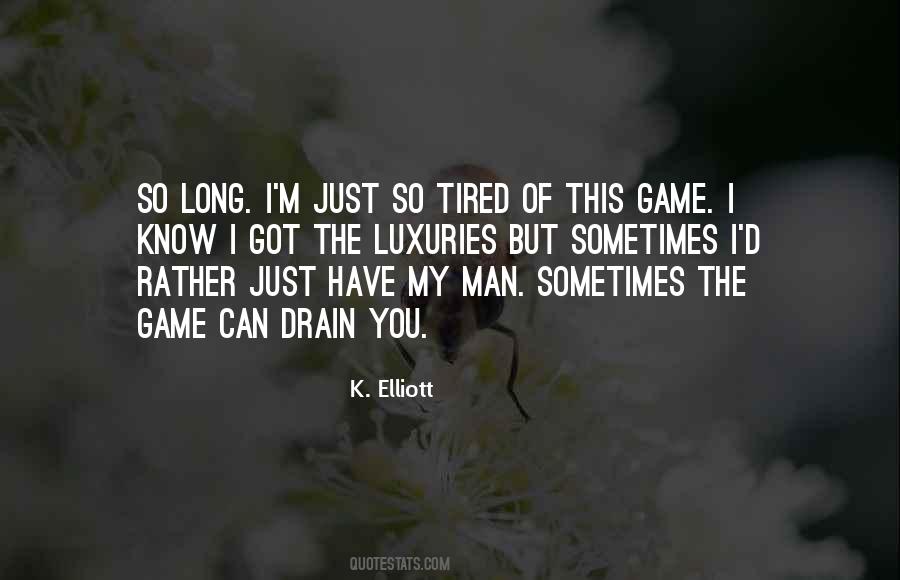 I M So Tired Quotes #17306