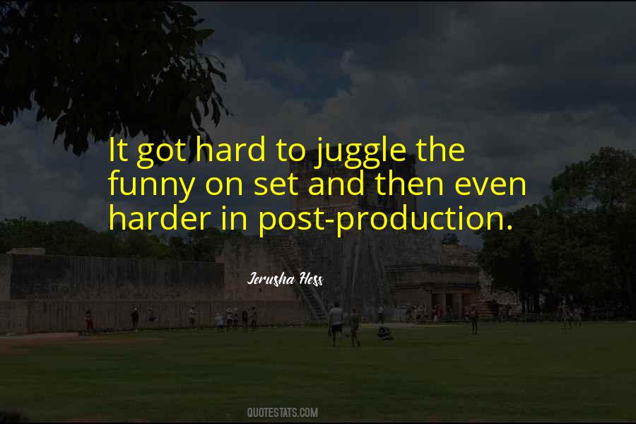 Quotes About Juggle #1584051