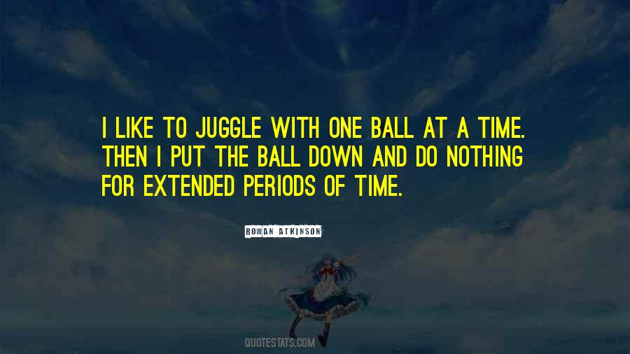 Quotes About Juggle #589817