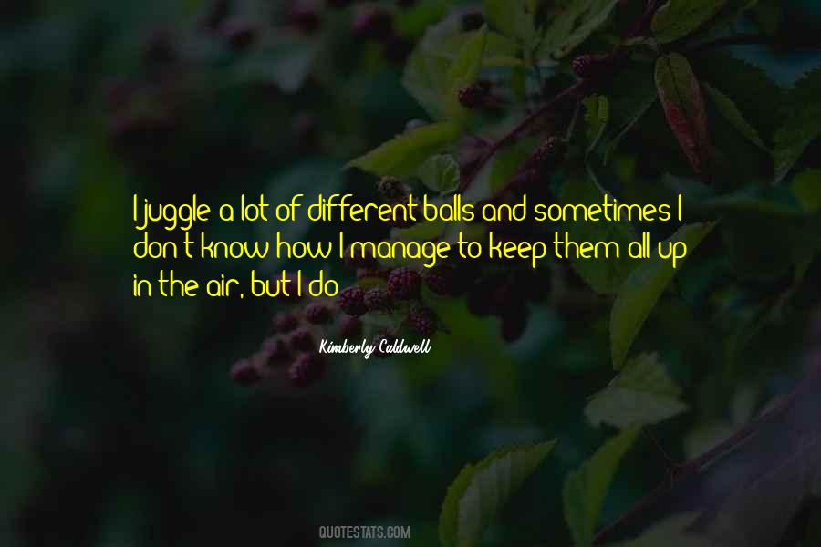 Quotes About Juggle #630613