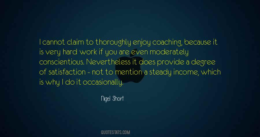 Why I Do It Quotes #1014400