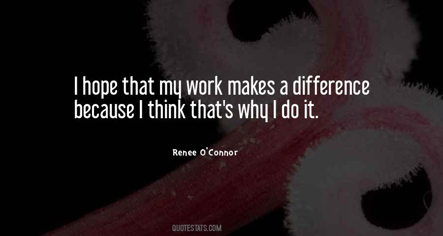 Why I Do It Quotes #1758603