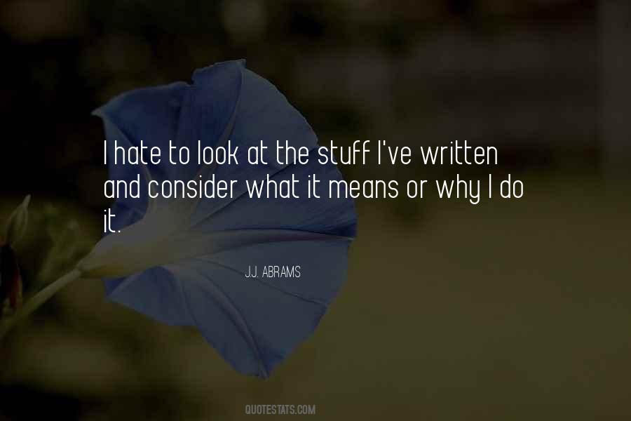 Why I Do It Quotes #639821
