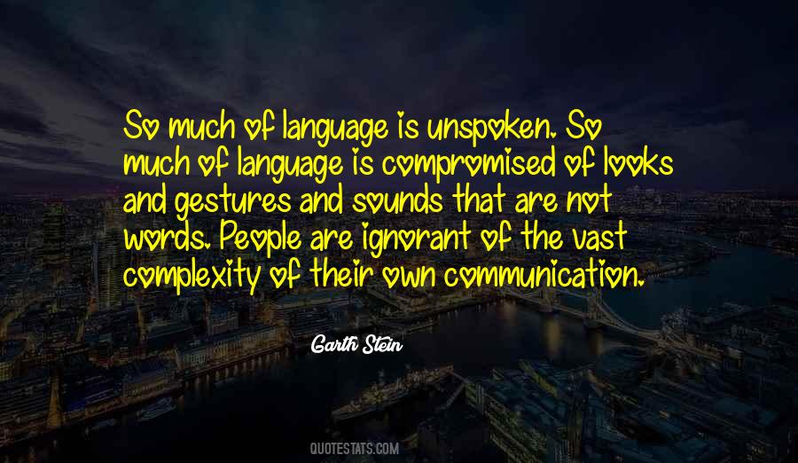 Unspoken Communication Quotes #1176066