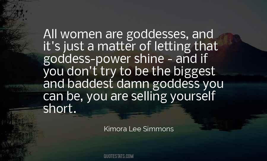 You Are A Goddess Quotes #1856515