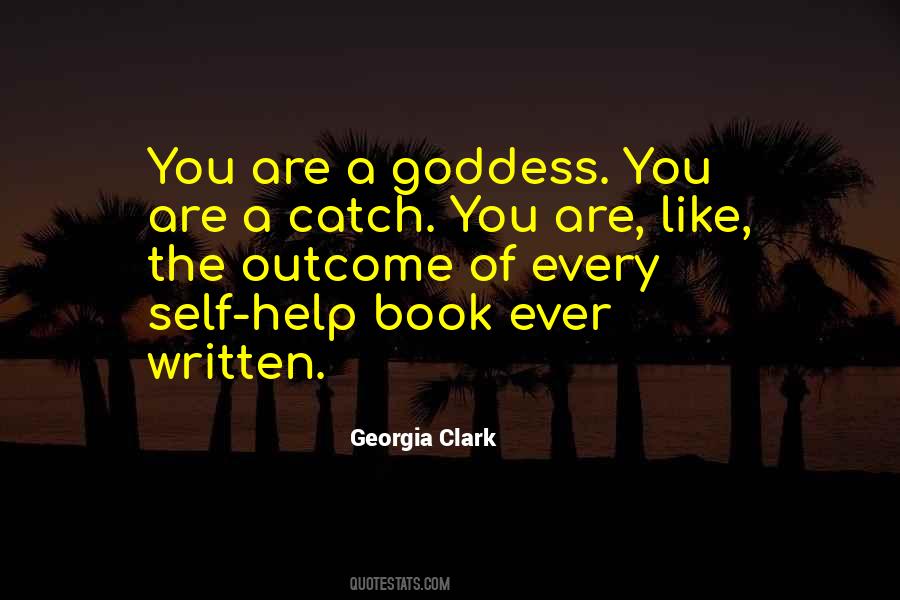 You Are A Goddess Quotes #530790