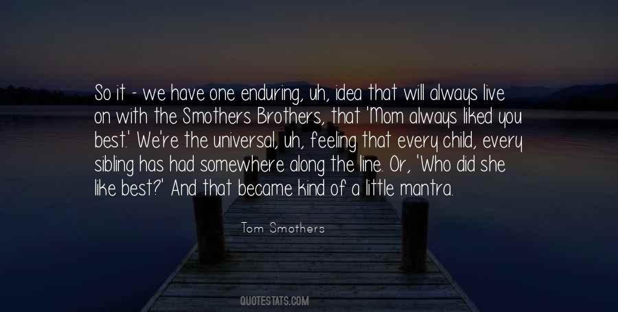 Smothers Brothers Quotes #1528363