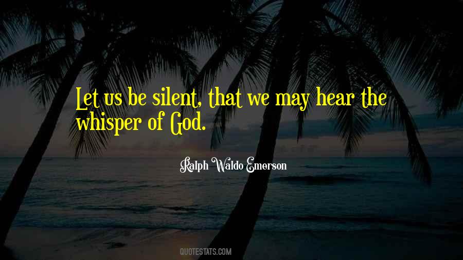 Be Silent Quotes #1112771