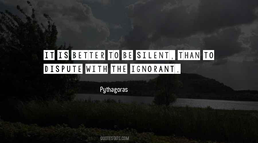 Be Silent Quotes #1327794