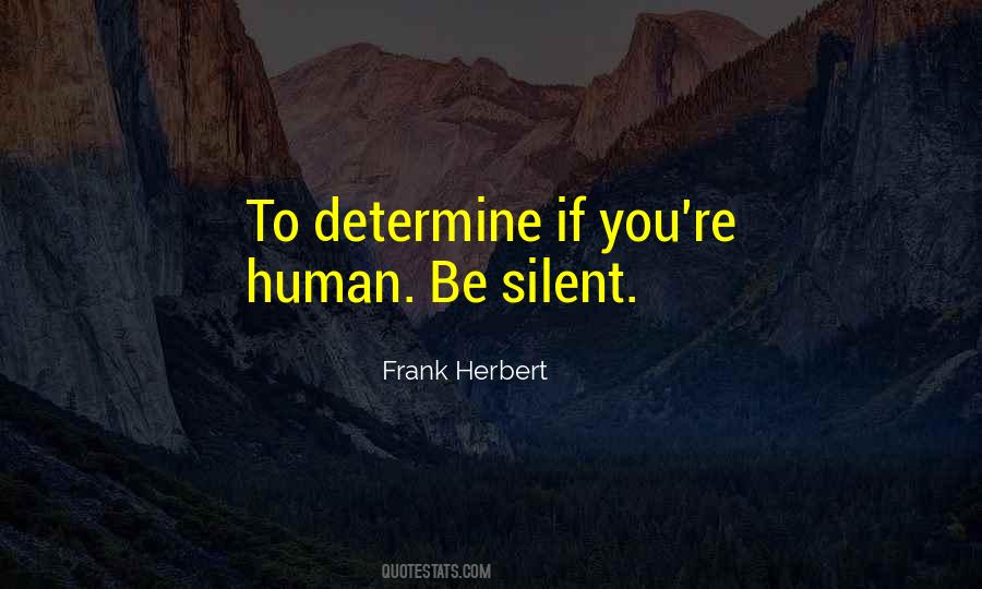 Be Silent Quotes #1388045