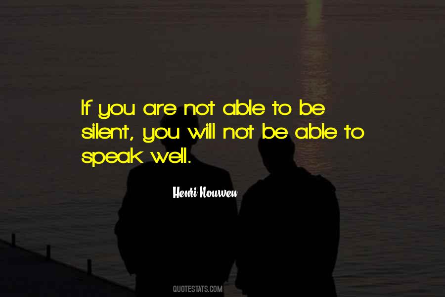 Be Silent Quotes #1769157