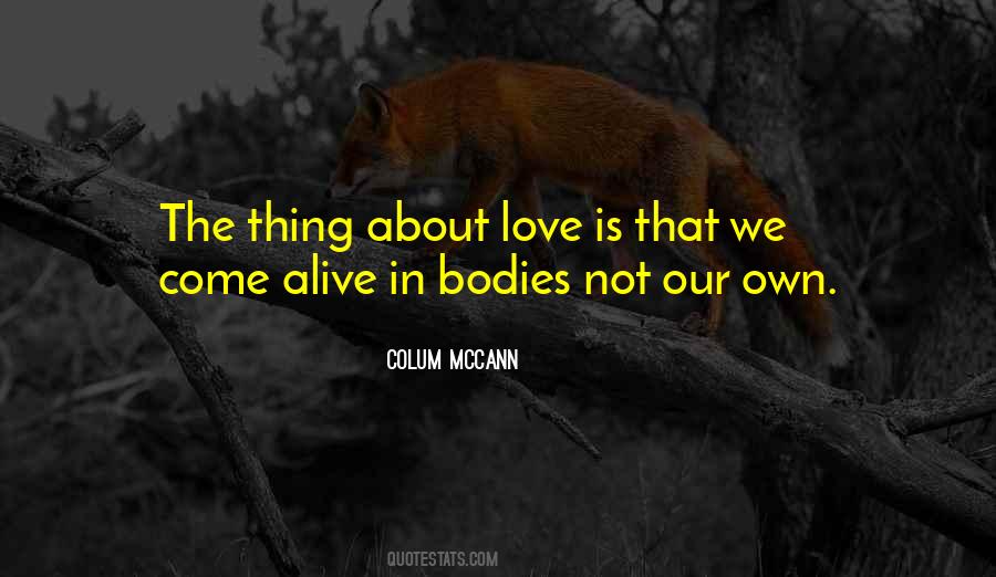 Love Is Alive Quotes #166705
