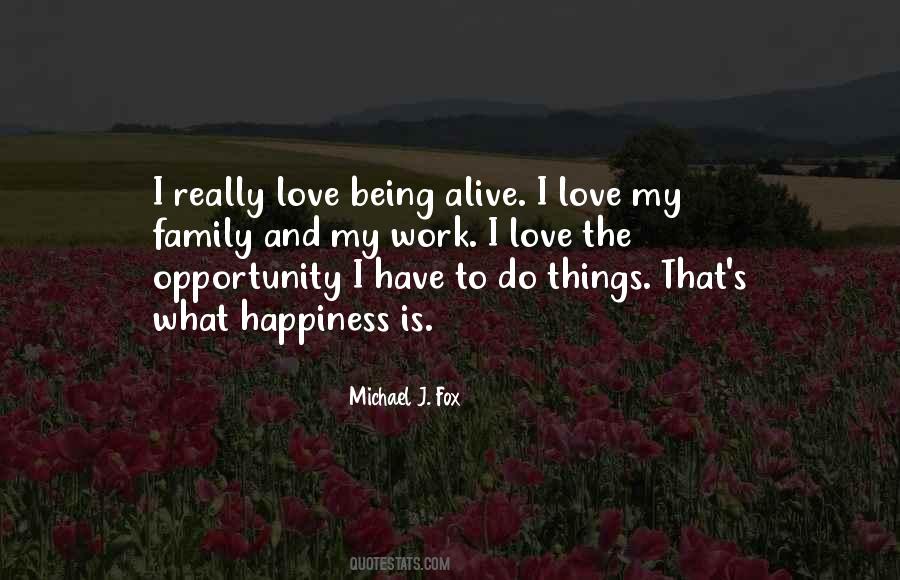 Love Is Alive Quotes #321046