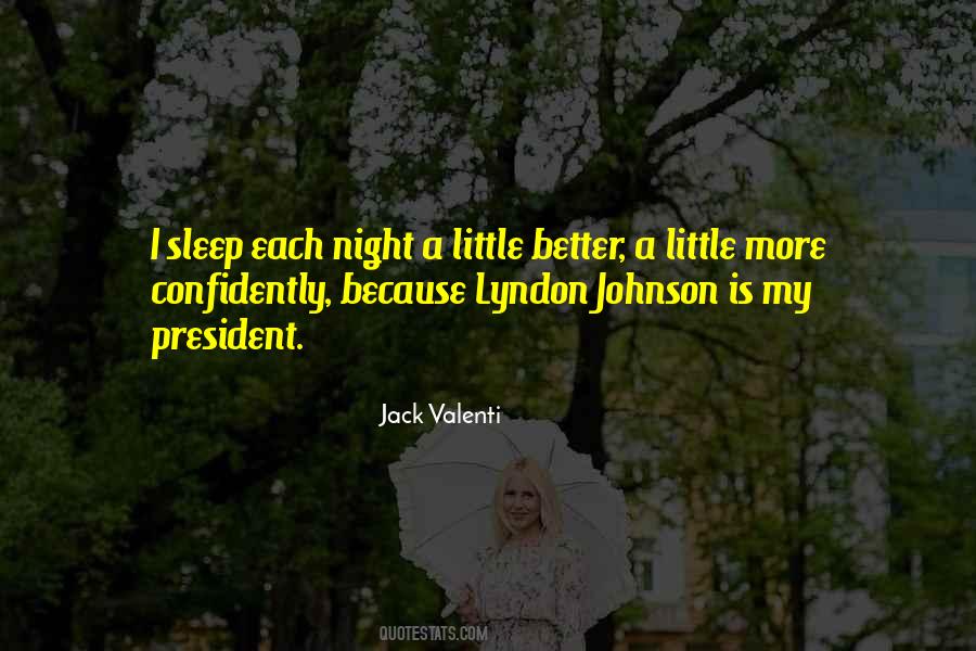President Lyndon Johnson Quotes #1107780