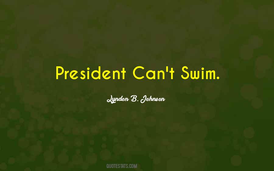President Lyndon Johnson Quotes #1154062