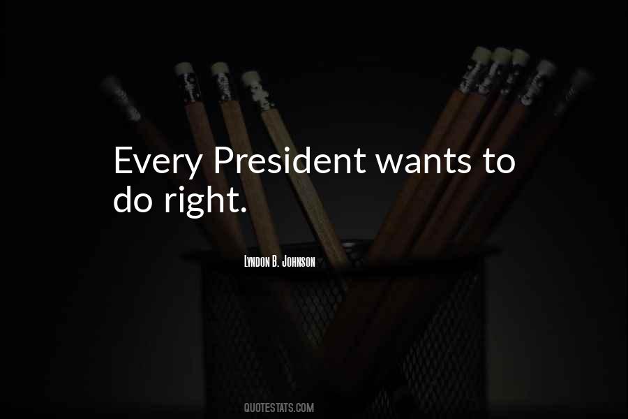 President Lyndon Johnson Quotes #1189307