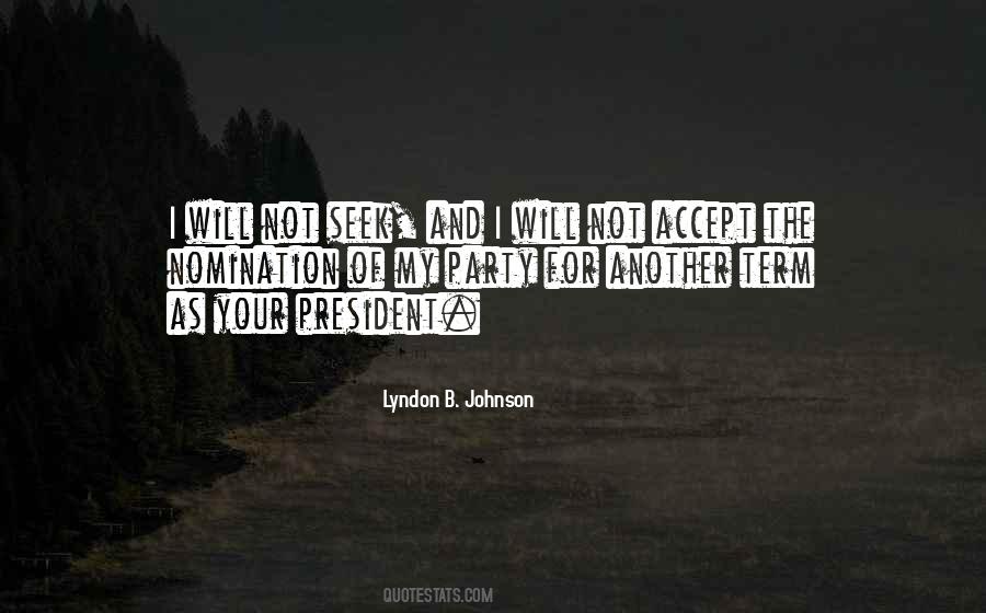 President Lyndon Johnson Quotes #1390179