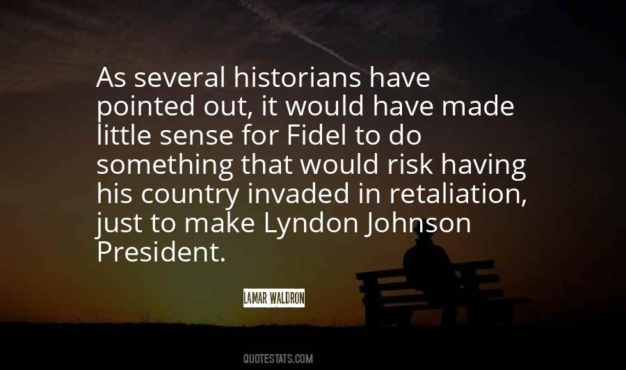 President Lyndon Johnson Quotes #508219