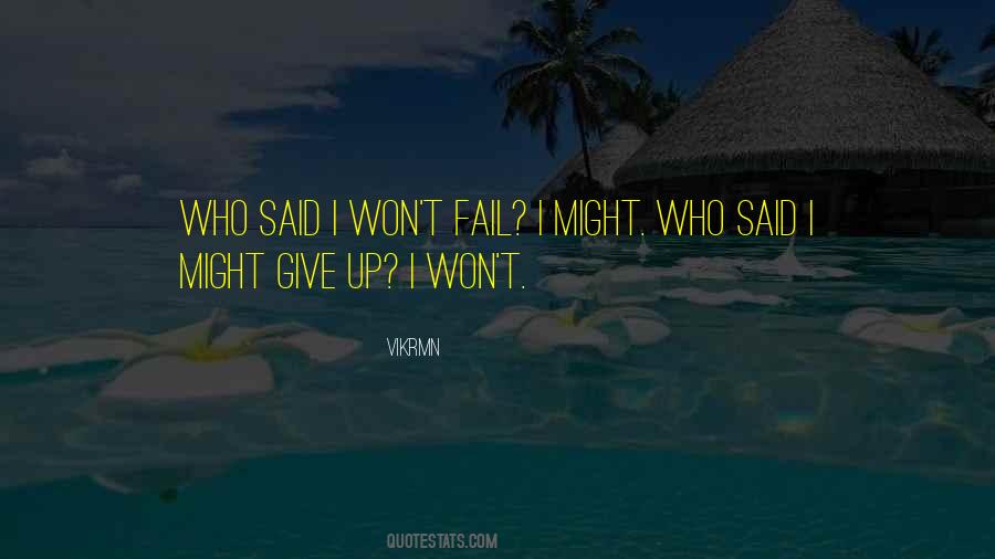 I Won T Give Up Quotes #66953