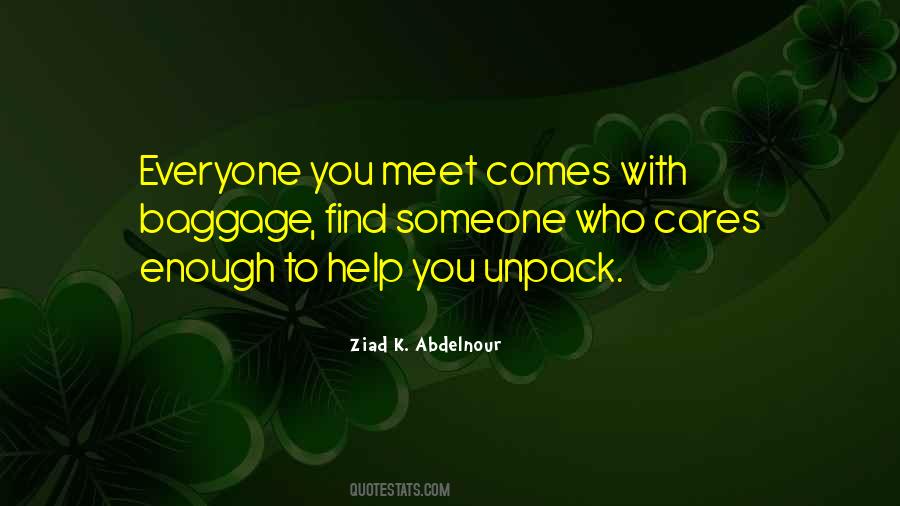 You Find Out Who Really Cares Quotes #897330