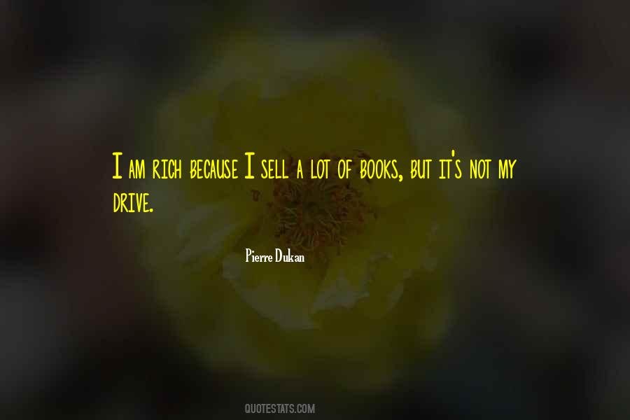 I Am Rich Because Quotes #1209471