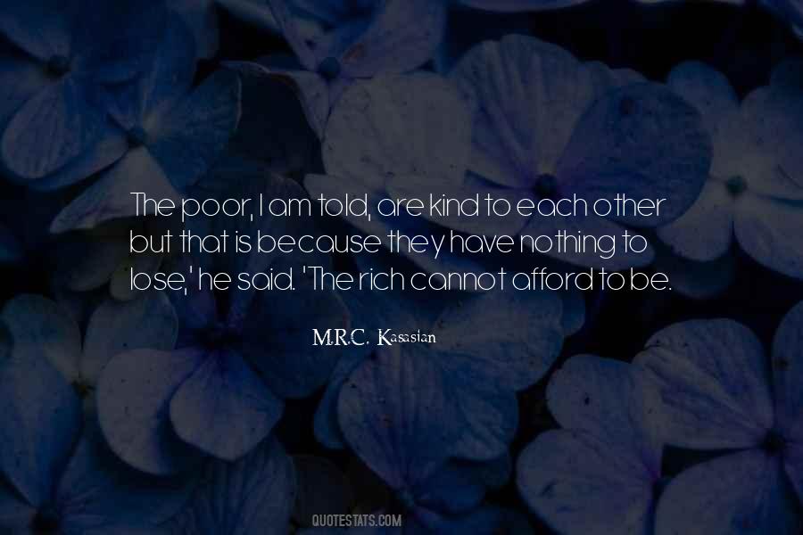 I Am Rich Because Quotes #170980