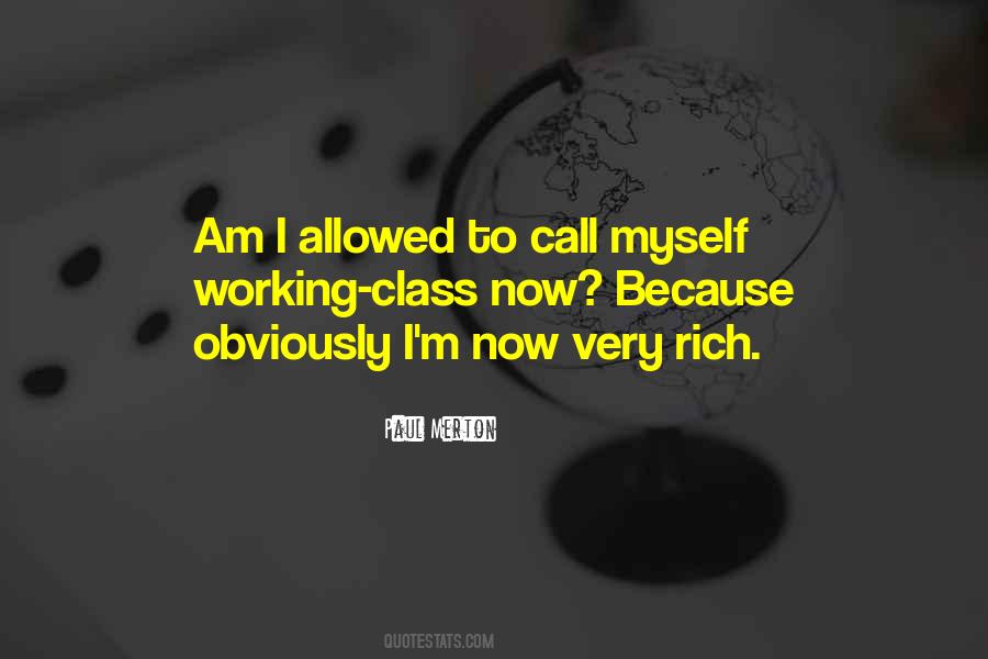 I Am Rich Because Quotes #342425