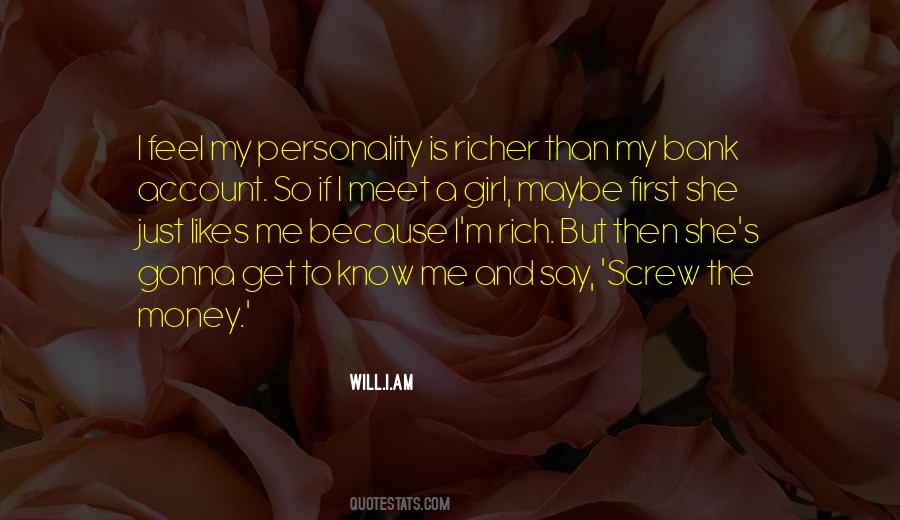 I Am Rich Because Quotes #347569