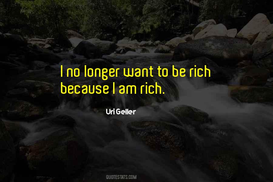 I Am Rich Because Quotes #814887