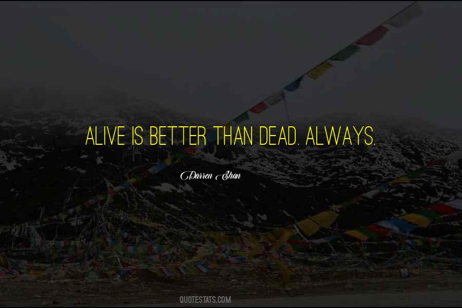 Dead Alive Quotes #47924