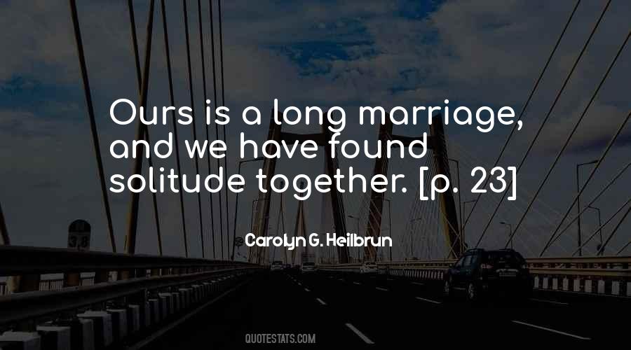 A Long Marriage Quotes #553316