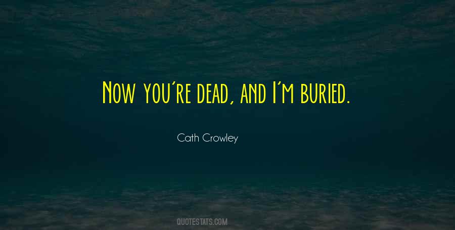 Dead And Buried Quotes #870610