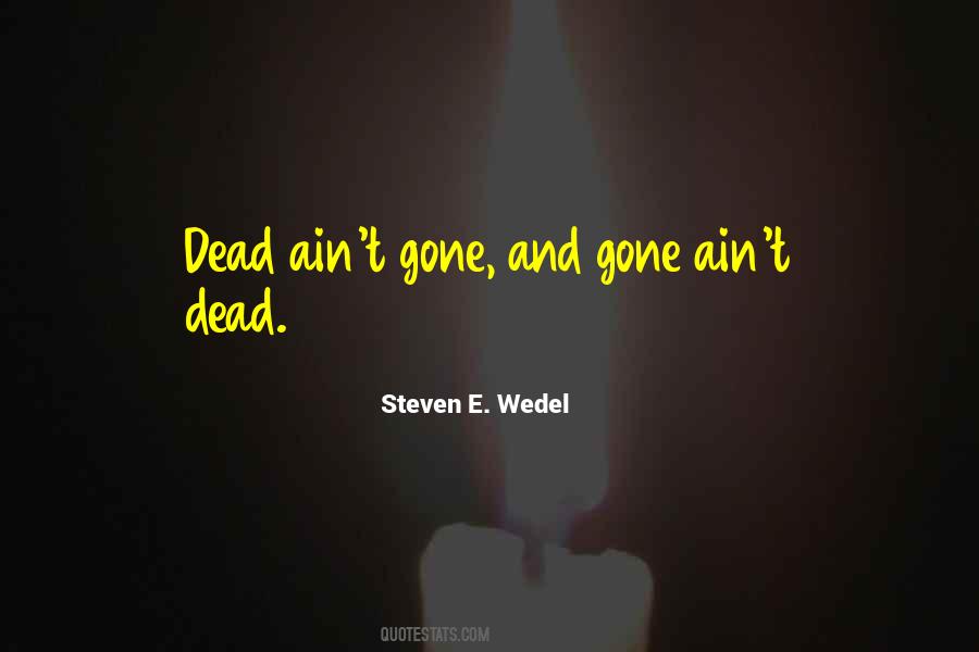 Dead And Gone Quotes #754520