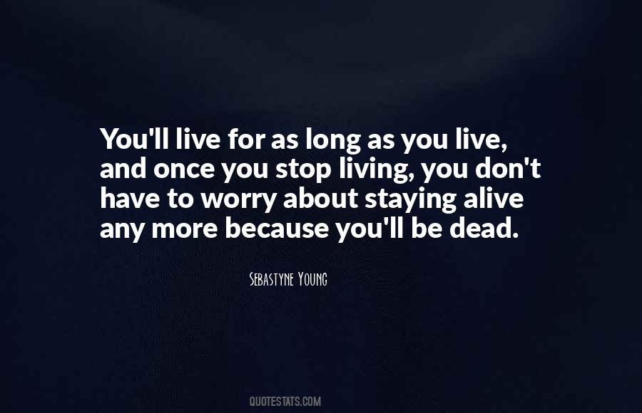Dead And Living Quotes #199316