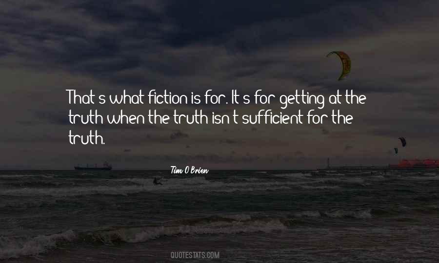 Fiction Is Quotes #1032062