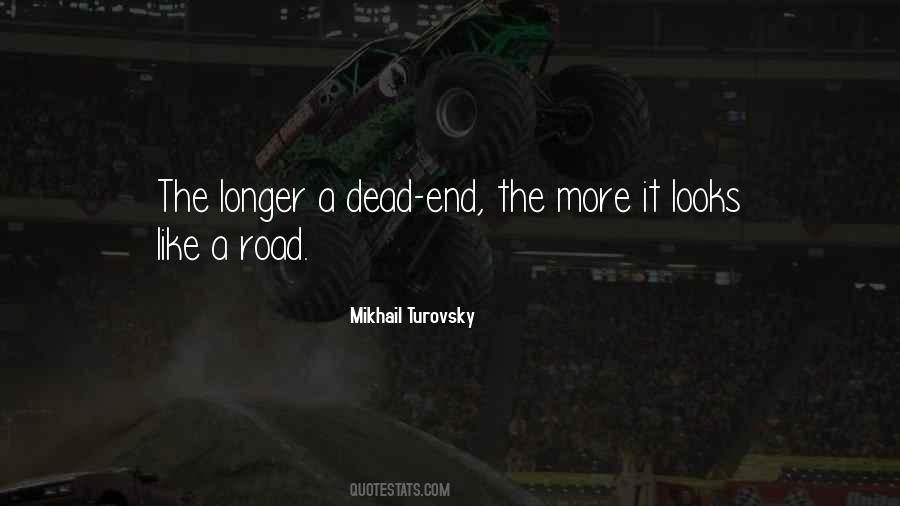 Dead End Road Quotes #1495201