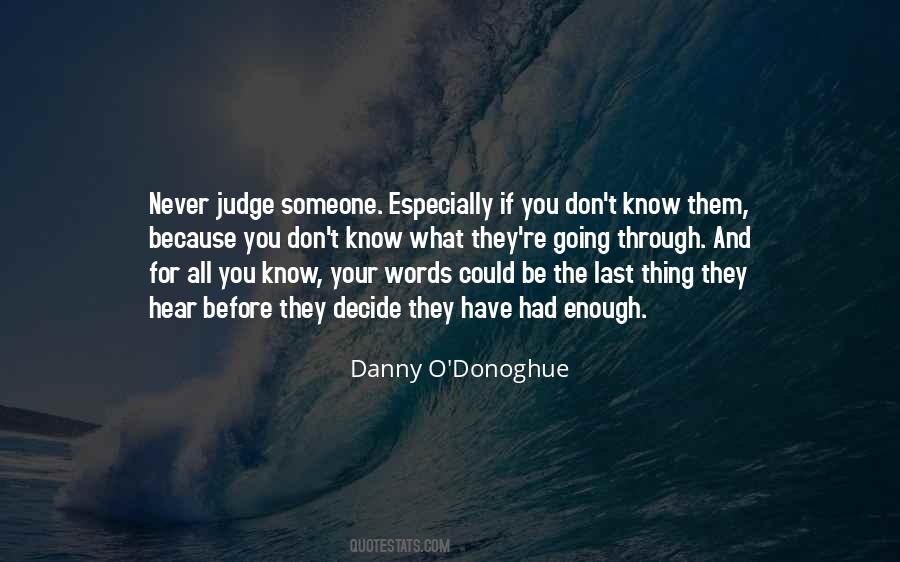 Quotes About Judging Before You Know Someone #1092870
