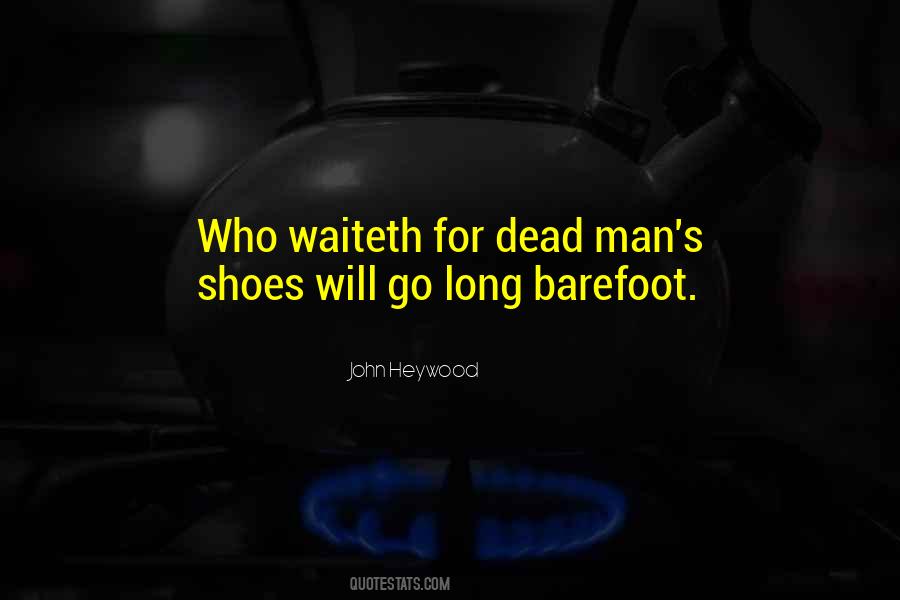Dead Man's Shoes Quotes #468640