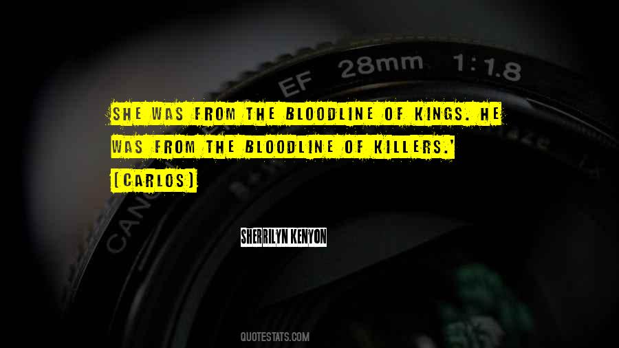 Your Bloodline Quotes #873103