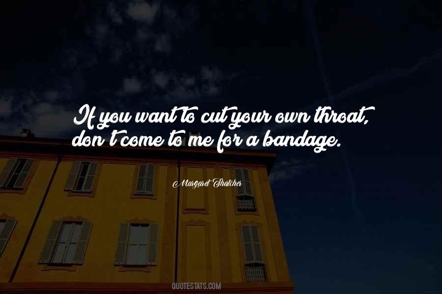 Cut Your Throat Quotes #1393986