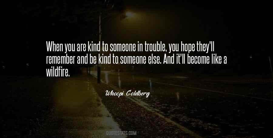 Be Kind To Someone Quotes #281411