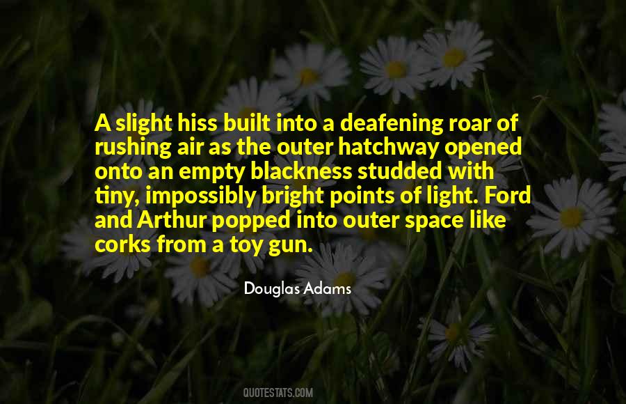 Deafening Quotes #1495974